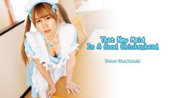 THAT-NEW-MAID-IS-A-GOOD-CHICKENHEAD-SHION-MOCHIZUKI-HEYZO-2023-08-08 cover art