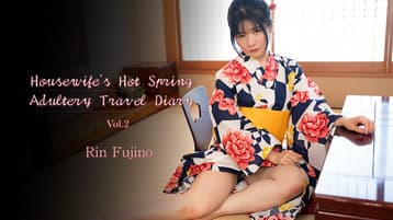 HOUSEWIFES-HOT-SPRING-ADULTERY-TRAVEL-DIARY-VOL-2-RIN-FUJINO-HEYZO-2025-07-26 cover art