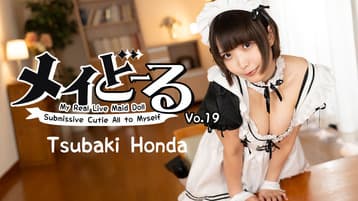 MY-REAL-LIVE-MAID-DOLL-VOL-19-SUBMISSIVE-CUTIE-ALL-TO-MYSELF-TSUBAKI-HONDA-HEYZO-2025-12-20 cover art