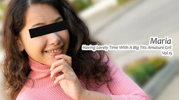HAVING-LOVELY-TIME-WITH-A-BIG-TITS-AMATURE-GRIL-VOL-15-MARIA-HEYZO-2025-06-15 cover art